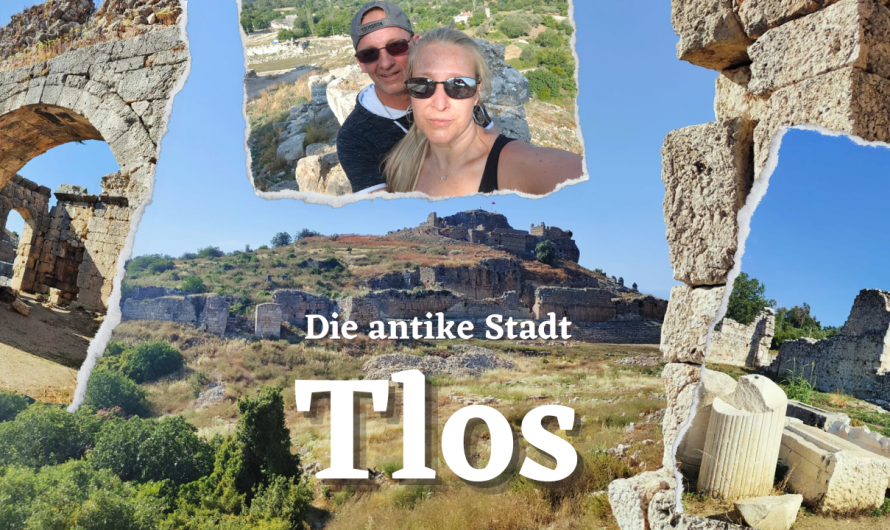 Tlos – die antike Stadt in der Türkei