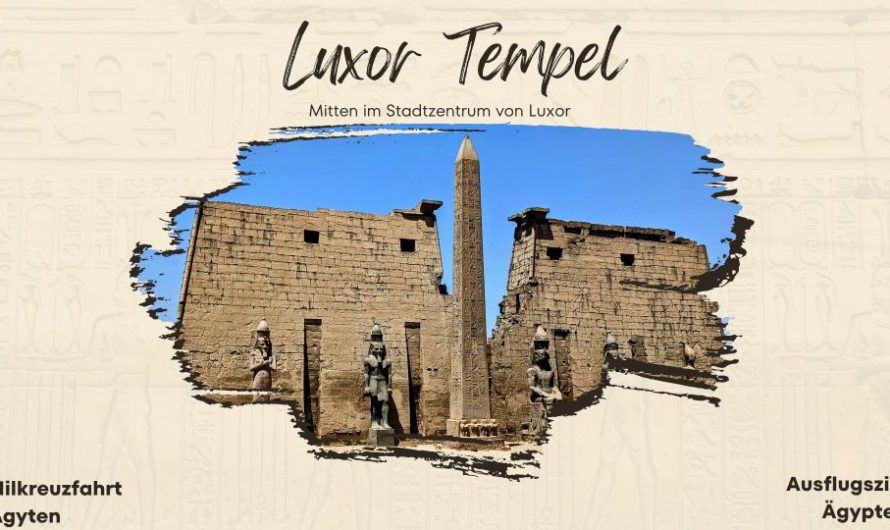 Unglaublich gigantisch: So erlebten wir den Luxor-Tempel in Ägypten!