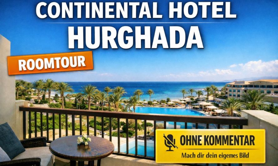 Roomtour im Continental Hotel Hurghada – Classic Zimmer mit Meerblick